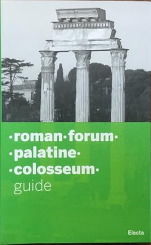 Immagine del venditore per Roman Forum. Palatine. Colosseum. Guide venduto da Libreria Il Morto da Feltre