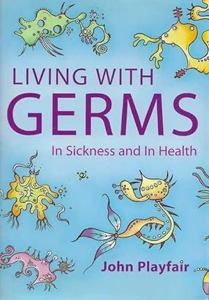 Immagine del venditore per Living With Germs In Sickness and In Health venduto da Leura Books