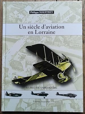 un siècle d'AVIATION en LORRAINE