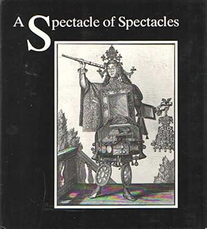 A Spectacle of Spectacles. Exhibition catalogue.