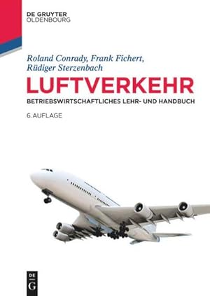 Seller image for Luftverkehr : Betriebswirtschaftliches Lehr- und Handbuch for sale by AHA-BUCH GmbH