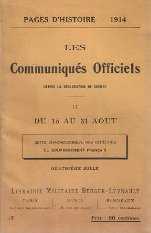 Pages d'histoire 1914-1918 / les communiqués officiels depuis la déclaration de guerre du 15 au 3...