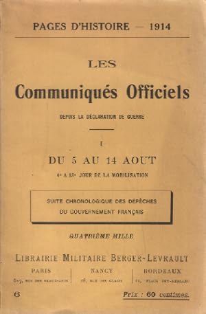 Pages d'histoire 1914-1918 / les communiques officiels depuis la declaration de guerre 1 du 5 aou...