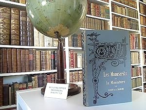 Les manuscrits et la miniature .