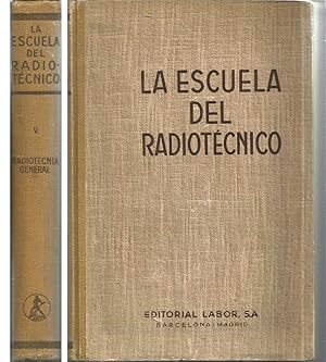 RADIOTECNIA GENERAL (LA ESCUELA DEL RADIOTECNICO V) con 595 figuras -2ªEDICION