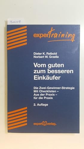 Immagine del venditore per Vom guten zum besseren Einkufer : die Zwei-Gewinner-Strategie ; mit Checklisten ; aus der Praxis - fr die Praxis venduto da Gebrauchtbcherlogistik  H.J. Lauterbach