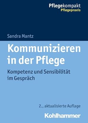 Bild des Verkufers fr Kommunizieren in der Pflege : Kompetenz und Sensibilitt im Gesprch zum Verkauf von AHA-BUCH GmbH