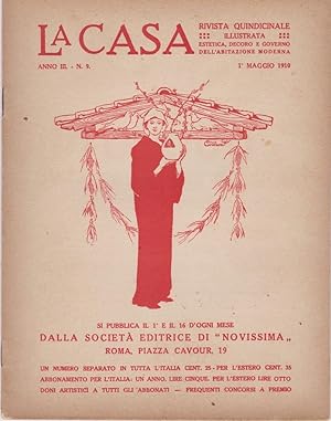 LA CASA, rivista quindicinale illustrata (estetica, decoro e governo dell'abitazione moderna, arc...