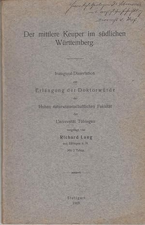 Bild des Verkufers fr Der mittlere Keuper im sdlichen Wrttemberg. Dissertation an der Universitt Tbingen, 1908. zum Verkauf von Antiquariat Carl Wegner