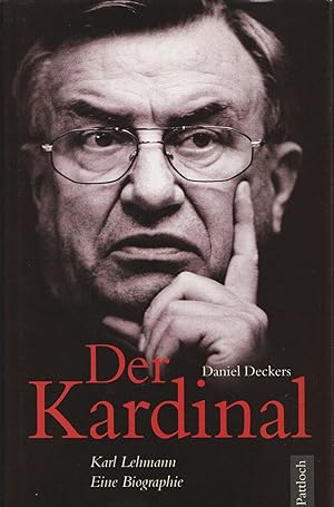 Der Kardinal. Karl Lehmann. Eine Biographie.