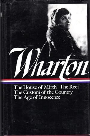 Seller image for Novels: The House of Mirth; The Reef; The Custom of the Country; The Age of Innocence for sale by Dorley House Books, Inc.