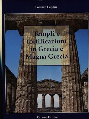 Bild des Verkufers fr Templi e fortificazioni in Grecia e Magna Grecia zum Verkauf von Miliardi di Parole