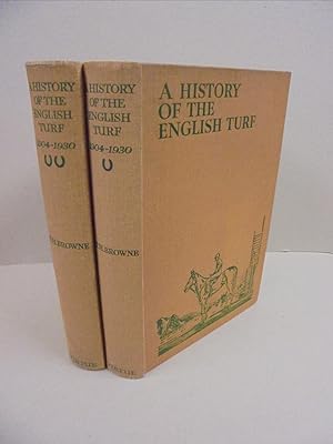 Seller image for History of the English Turf 1904-1930 (Two Volumes) for sale by Kerr & Sons Booksellers ABA