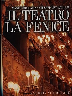 Image du vendeur pour Il Teatro La Fenice mis en vente par Miliardi di Parole