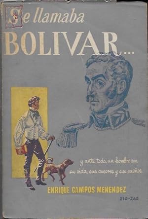 Imagen del vendedor de Se llamaba Bolivar. a la venta por Bittersweet Books