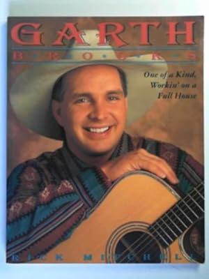 Seller image for Garth Brooks: one of a kind, workin' on a full house for sale by Cotswold Internet Books