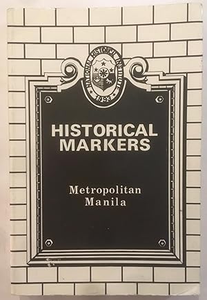 Seller image for Historical markers : Metropolitan Manila for sale by Joseph Burridge Books