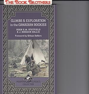 Bild des Verkufers fr Climbs and Exploration in the Canadian Rockies (Mountain Classics Collection) zum Verkauf von THE BOOK BROTHERS