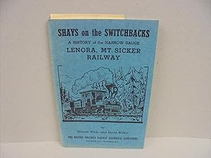 Shays on the Switchbacks: A History of the Lenora, Mt. Sicker Railway