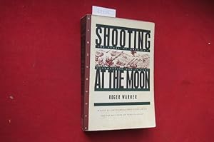 Image du vendeur pour Shooting at the moon. The story of America`s clandestine war in Laos. mis en vente par Versandantiquariat buch-im-speicher