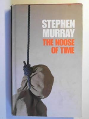 Seller image for The noose of time for sale by Cotswold Internet Books