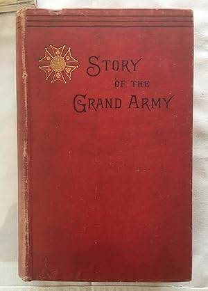 Story of The Grand Army: Campaigns of the Army of the Potomac