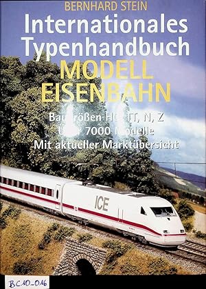 Seller image for Internationales Typenhandbuch Modelleisenbahn Baugren HO, TT, N, Z ; ber 7000 Modelle ; mit aktueller Marktbersicht Internationaler Modell-Eisenbahn-Katalog for sale by ANTIQUARIAT.WIEN Fine Books & Prints