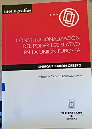 CONSTITUCIONALIZACION DEL PODER LEGISLATIVO EN LA UNION EUROPEA.