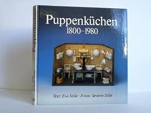 Puppenküchen 1800 - 1980. Ein Buch für Sammler und Liebhaber alter Dinge