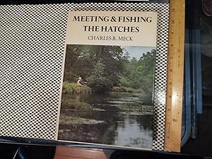 Image du vendeur pour Meeting & fishing the hatches mis en vente par Dean's Books