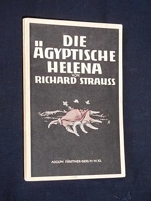 Bild des Verkufers fr Die gyptische Helena. Oper in zwei Auzgen von Hugo von Hofmannsthal, Musik von Richard Strauss [Libretto] zum Verkauf von Fast alles Theater! Antiquariat fr die darstellenden Knste