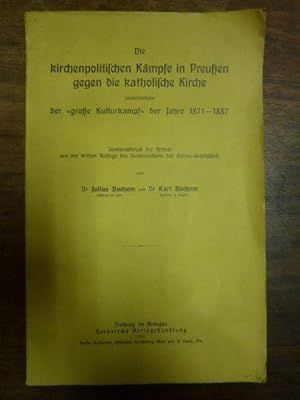 Immagine del venditore per Die kirchenpolitischen Kmpfe in Preuen gegen die katholische Kirche, insbesondere der 'groe Kulturkampf' der Jahre 1871-1887, aus: Staatslexikon der Grres-Gesellschaft, venduto da Antiquariat Orban & Streu GbR