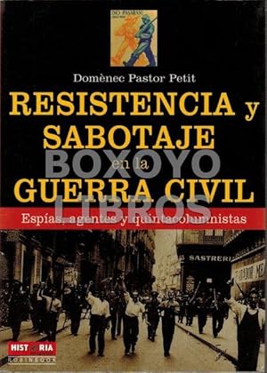 Resistencia y sabotaje en la Guerra Civil.