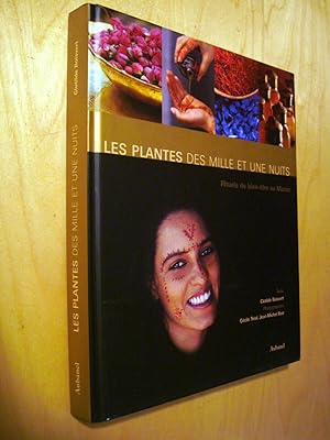 Seller image for Les plantes des Mille et Une Nuits : Rituels du bien-tre au Maroc for sale by Au Coeur  l'Ouvrage