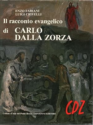 Image du vendeur pour Il racconto evangelico di Carlo Dalla Zorza mis en vente par Di Mano in Mano Soc. Coop