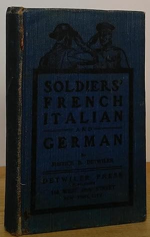 Image du vendeur pour Soldiers' French, Italian and German: With Correct Phonetic Pronunciation mis en vente par Stephen Peterson, Bookseller