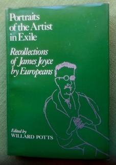 Seller image for Portraits of the Artist in Exile. Recollections of James Joyce by Europeans. for sale by Versandantiquariat Sabine Varma
