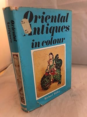 Seller image for Oriental Antiques (Colour) for sale by Tilly's Bookshop