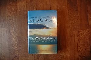 Seller image for Then We Sailed Away for sale by Westmoor Books