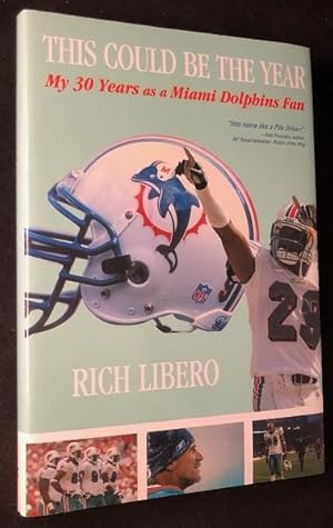 This Could Be The Year: My 30 Years as a Miami Dolphis Fan