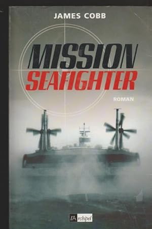 Image du vendeur pour Mission Seafighter mis en vente par Livres Norrois