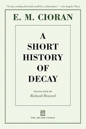 Immagine del venditore per Short History of Decay venduto da GreatBookPrices