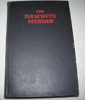 Imagen del vendedor de The Parachute Murder a la venta por Easy Chair Books