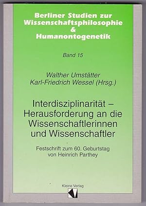 Seller image for Interdisziplinaritt - Herausforderung an die Wissenschaftlerinnen und Wissenschaftler Festschrift zum 60. Geburtstag von Heinrich Parthey for sale by Kultgut
