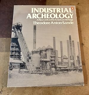 Seller image for Industrial archaeology, a new look at the American heritage for sale by EZReading