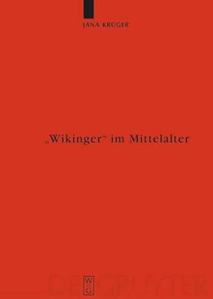 Bild des Verk�ufers f�r "Wikinger" im Mittelalter : Die Rezeption von "v�kingr" m. und "v�king" f. in der altnordischen Literatur zum Verkauf von AHA-BUCH GmbH
