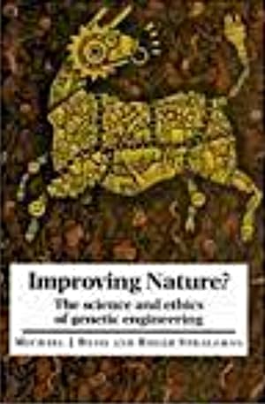 Imagen del vendedor de Improving Nature?: The Science and Ethics of Genetic Engineering a la venta por LEFT COAST BOOKS