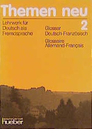 Themen neu 2. Lehrwerk für Deutsch als Fremdsprache: Themen neu, 3 Bde., Glossar Deutsch-Französi...