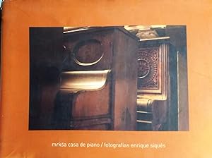 Mrksa casa de piano / Fotografías Enrique Siqués Sittler. Presentación Lovra Mrksa Jurcic