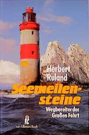 Image du vendeur pour Seemeilensteine : Wegbereiter der Groen Fahrt mis en vente par Versandantiquariat Felix Mcke